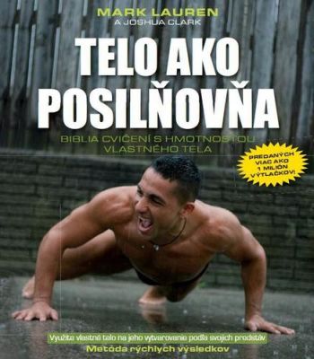 Telo ako posilňovňa