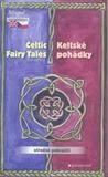 Keltské pohádky / The Celtic Fairy Tales