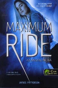 Maximum Ride 1. - Az Angyal-próba