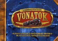 Legendás utazások: Vonatok