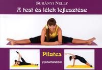 A test és lélek fejlesztése Pilates gyakorlatokkal