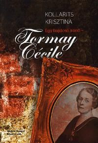 Egy bujdosó írónő - Tormay Cécile