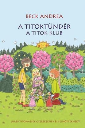 A Titoktündér - A Titok Klub