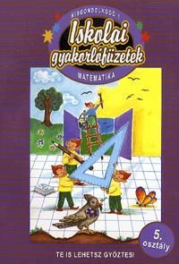 Általános iskolai gyakorlófüzetek - Matematika 5. osztály