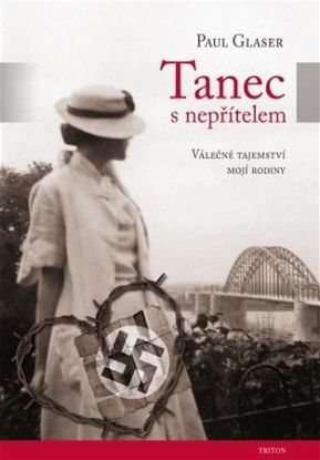 Tanec s nepřítelem - Válečné tajemství mé rodiny