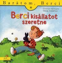 Barátom, Berci: Berci kisállatot szeretne