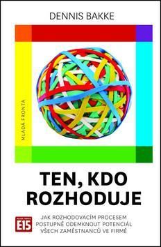 Ten, kdo rozhoduje