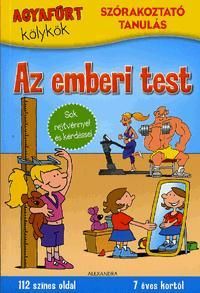 Agyafúrt kölykök: Az emberi test