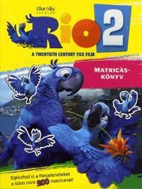 Rio 2. - Matricáskönyv