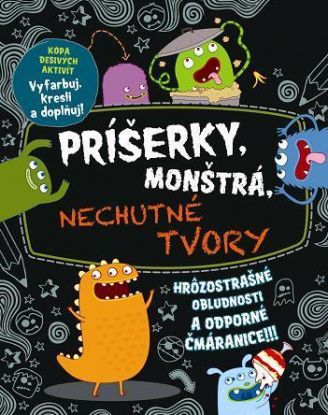 Príšerky, monštrá, nechutné tvory