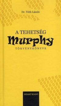 A tehetség - Murphy törvénykönyve