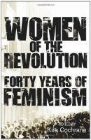 Women of the Revolution: Forty Years of Feminism