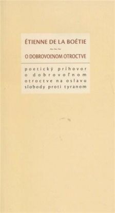 O dobrovoľnom otroctve