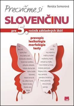 Precvičme si slovenčinu pre 5. ročník základných škôl