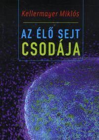 Az élő sejt csodája