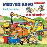 Medvedíkovo Hľadaj obrázky na stavbe