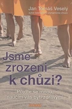 Jsme zrozeni k chůzi?