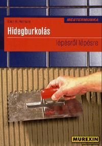 Hidegburkolás lépésről lépésre