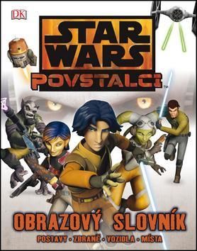 STAR WARS Povstalci Obrazový slovník