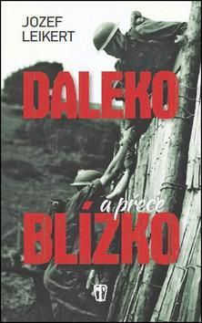 Daleko, a přece blízko