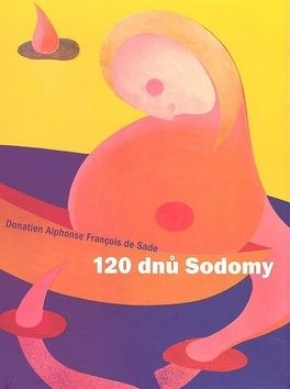 120 dní Sodomy, aneb, Škola libertinství