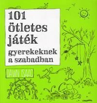 101 ötletes játék gyerekeknek a szabadban