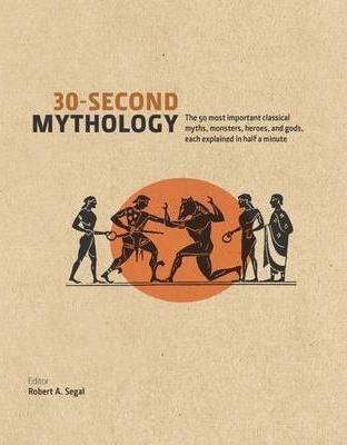 30-Second Mythology