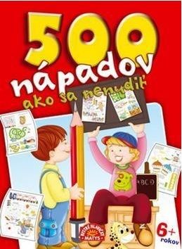 500 nápadov ako sa nenudiť