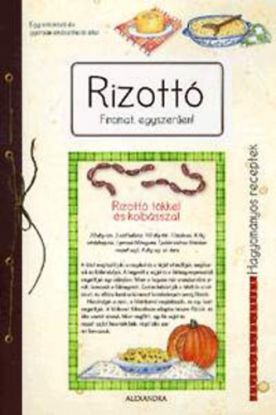 Rizottó - Finomat egyszerűen! - Finomat egyszerűen!