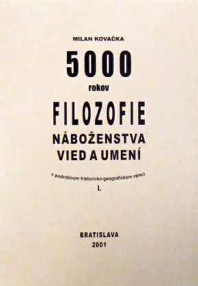 5000 rokov Filozofie náboženstva vied a umení