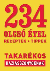 234 olcsó étel - takarékos háziasszonyoknak Recept