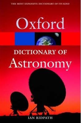 Oxford dictionary of astronomy