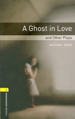 A ghost in love and other plays