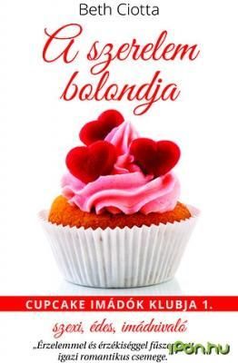 A szerelem bolondja Cupcake imádók klubja I.