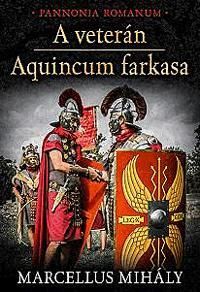 A veterán - Aquincum farkasa