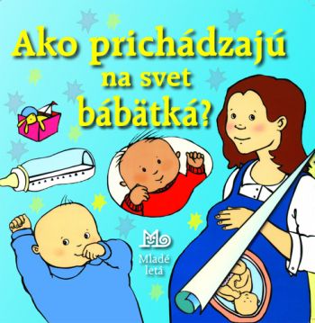 Ako prichádzajú na svet bábätká