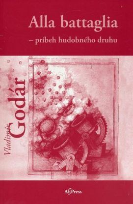 Alla battaglia - príbeh hudobného druhu