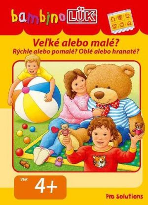 bambinoLUK VEĽKÉ ALEBO MALÉ