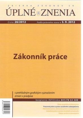 Úplné znenia 26 2012 - Zákonník práce