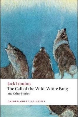 Call of the Wild, White Fang ... (Oxford World´s Classics)