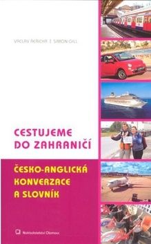 Cestujeme do zahraničí Česko-anglická konverzace a