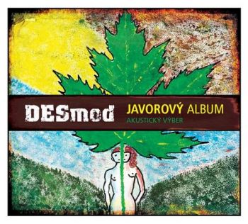 Desmod - Javorový album: akustický výber CD