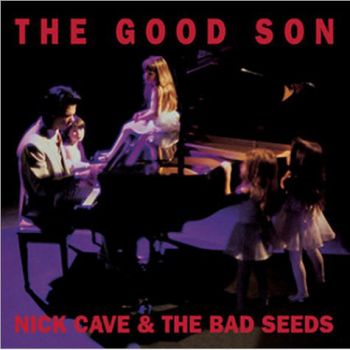 Cave Nick & The Bad Seeds - The Good Son (Remastered) CD+DVD