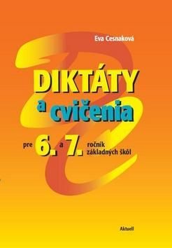 Diktáty a cvičenia pre 6. a 7. ročník základných škôl