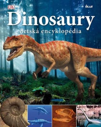 Dinosaury - detská enyklopédia