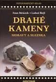 Drahe kameny Moravy a Slezska