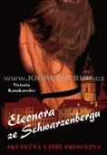 Eleonora ze Schwarzenbergu - Skutečná upíří princezna