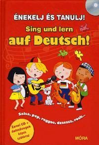 Énekelj és tanulj németül! - Sing und lern auf Deutsch! (CD-melléklettel)