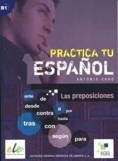 Practica tu espanol - Las preposicionec