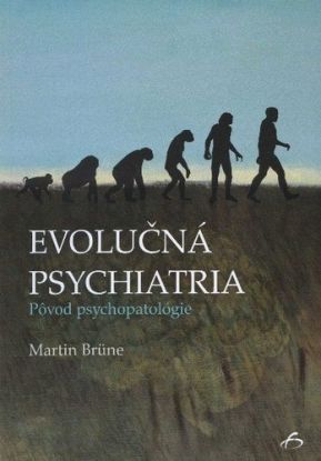 Evolučná psychiatria - pôvod psychopatológie